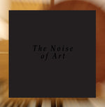 THE NOISE OF ART: BLIXA BARGELD, LUCIANO CHESSA, F The Noise Of Art: Works for Intonarumori