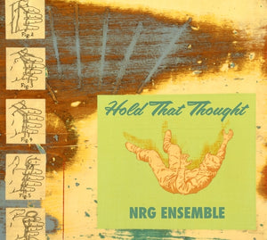 THE NRG ENSEMBLE Hold That Thought (Mars Archive #2)