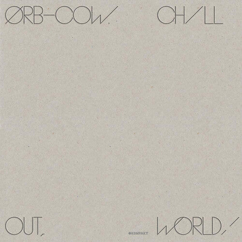 The Orb Cow / Chill Out World [Import]