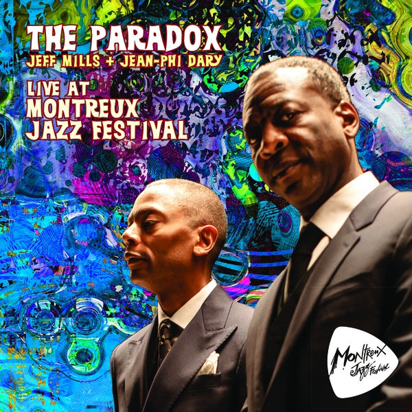 THE PARADOX (JEAN-PHI DARY/JEFF MILLS) Live At Montreux Jazz Festival
