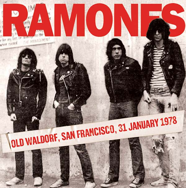 The Ramones Old Waldorf, San Francisco, 31 January 1978