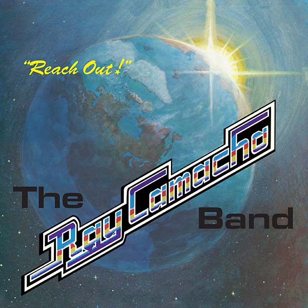 THE RAY CAMACHO BAND Reach Out