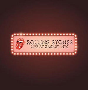 The Rolling Stones Live At Racket, NYC (RSD Exclusive)