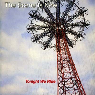 THE SCENE IS NOW Tonight We Ride