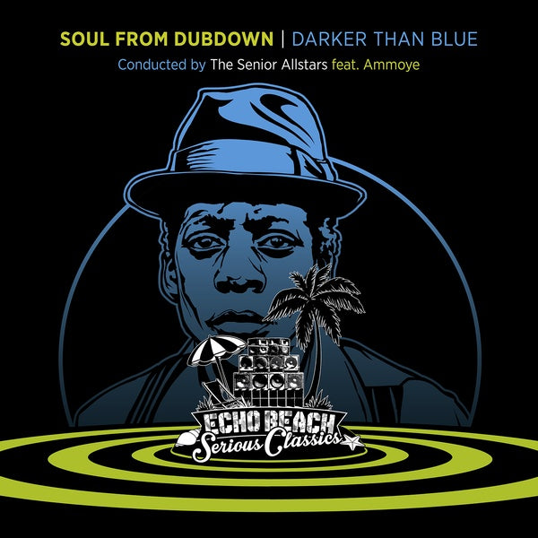THE SENIOR ALLSTARS FEAT. AMMOYE Soul From Dubdown - Darker Than Blue