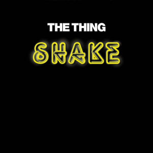 THE THING Shake