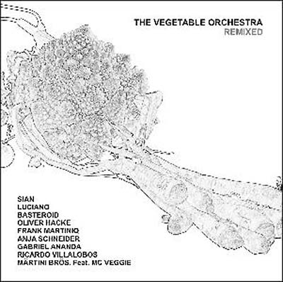 THE VEGETABLE ORCHESTRA Remixed