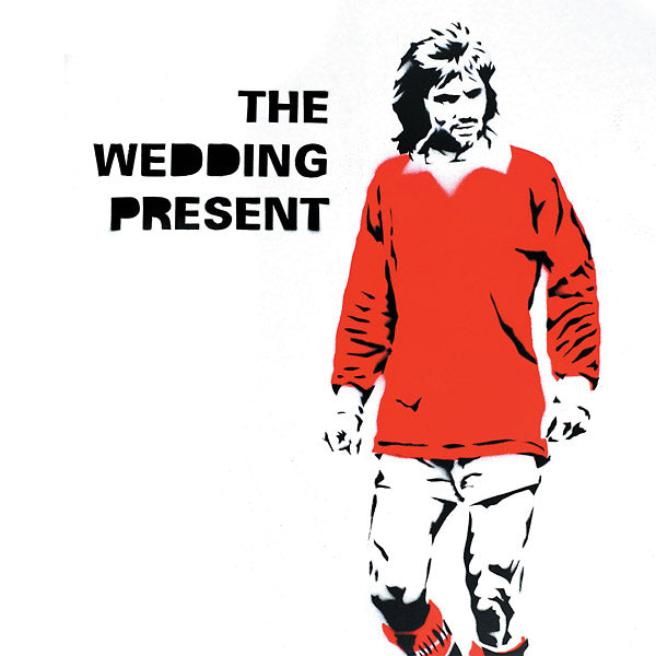 THE WEDDING PRESENT George Best 30