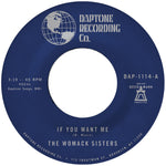 The Womack Sisters If You Want Me B/W I Just Don'T Want You (To Say Goodbye)