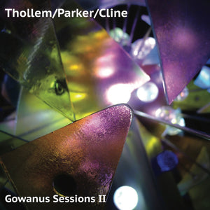 THOLLEM/PARKER/CLINE Gowanus Sessions Ii