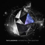 THYLADOMID Interstellar Destiny