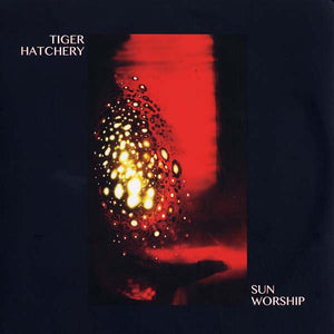 TIGER HATCHERY Sun Worship