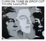 TIMOTHY LEARY Turn On, Tune In, Drop Out
