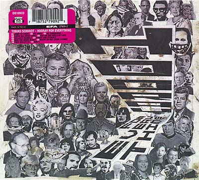 TOBIAS SCHMIDT Hooray For Everything