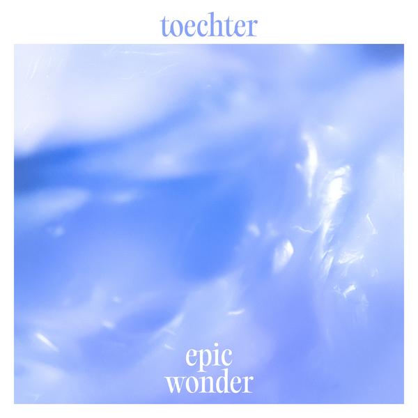 TOECHTER Epic Wonder