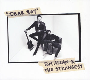 TOM ALLAN & THE STRANGEST Dear Boy