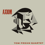 TOM PREHN QUARTET Axiom