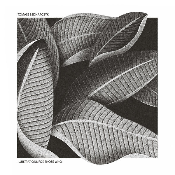 TOMASZ BEDNARCZYK Illustrations For Those Who