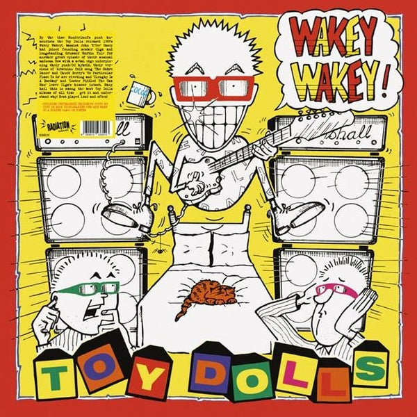 TOY DOLLS Wakey Wakey!