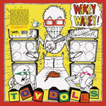 TOY DOLLS Wakey Wakey!