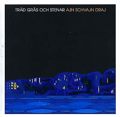 TRAD, GRAS OCH STENAR Ain Schvajn Draj