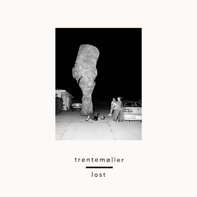 Trentemoller Lost