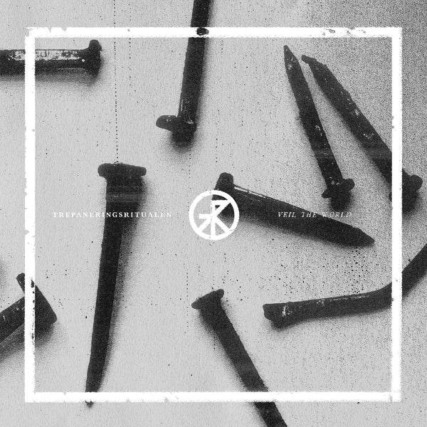 TREPANERINGSRITUALEN Veil The World