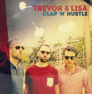 TREVOR & LISA Clap 'n' Hustle