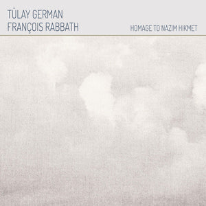 TULAY GERMAN & FRANCOIS RABBATH Homage To Nazim Hikmet