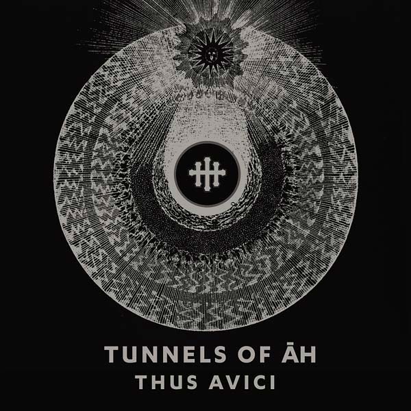 TUNNELS OF AH Thus Avici