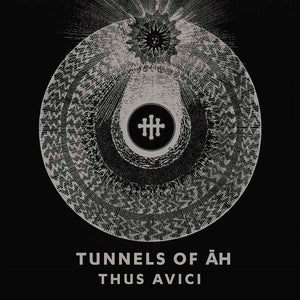 TUNNELS OF AH Thus Avici