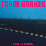 Turin Brakes Wide-Eyed Nowhere