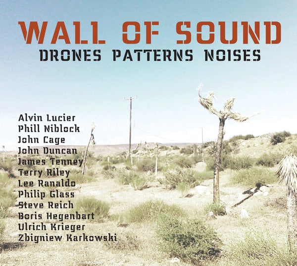 ULRICH KRIEGER Wall Of Sound: Drones Patterns Noises