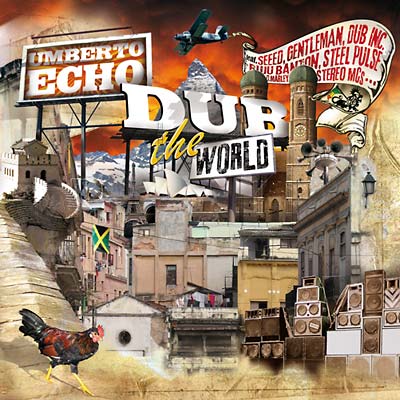 UMBERTO ECHO Dub The World