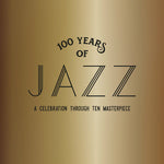 Va 100 Years Of Jazz: A Celebration Through Ten Masterpieces