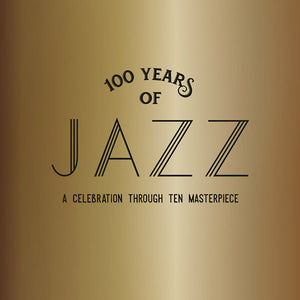 Va 100 Years Of Jazz: A Celebration Through Ten Masterpieces