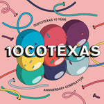 Va 10CoTexas: Discotexas 10 Year Anniversary Compilation