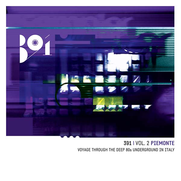 Va 391 Vol. 2: Piemonte - Voyage Through the Deep 80s Underground in Italy