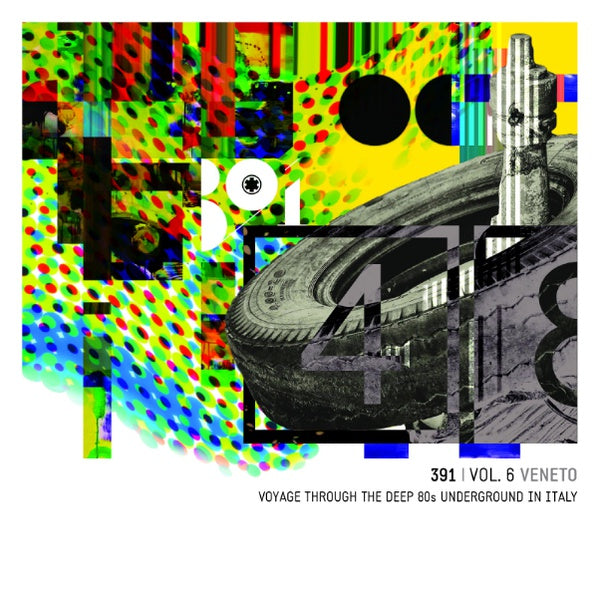 Va 391 Vol. 6: Veneto Voyage Through The Deep 80s Underground In Italy