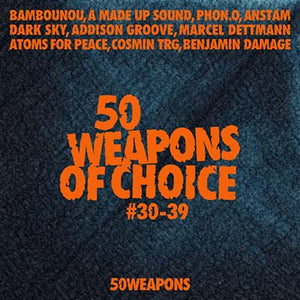 Va 50 Weapons of Choice #30-39