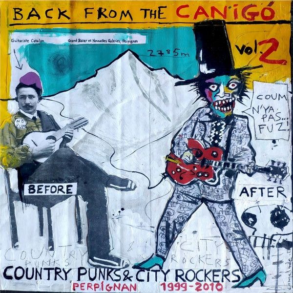 Va Back from the Canigo Volume Two: Country Punks & City Rockers Perpignan 1999-2010