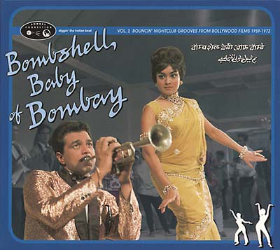 Va Bombshell Baby of Bombay: Bouncin' Nightclub Grooves from Bollywood