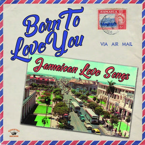 Va Born To Love You: Jamaican Love Songs