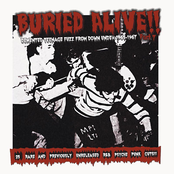 Va Buried Alive!! Part 7: Demented Teenage Fuzz From Down Under 1965-1967