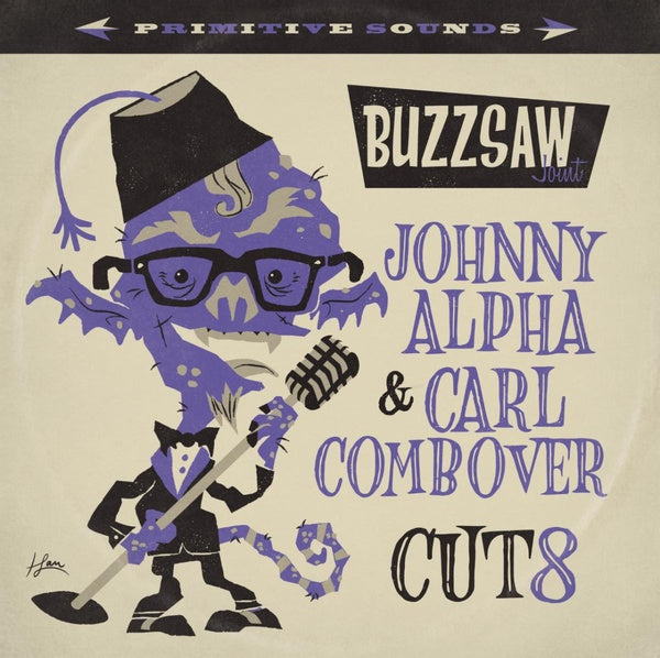 Va Buzzsaw Joint: Johnny Alpha & Carl Combover - Cut 8