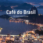 Va Cafe do Brasil: the Finest in Latin Lounge