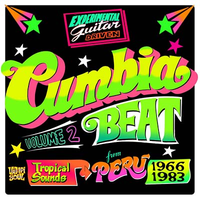 Va Cumbia Beat Volume 2: Tropical Sounds from Peru 1966-1983