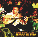 Va Ecstatic Music of the Jemaa El Fna