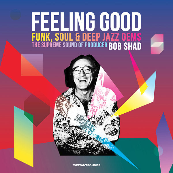 Va Feeling Good: Funk, Soul & Deep Jazz Gems - The Supreme Sound of Producer Bob Shad