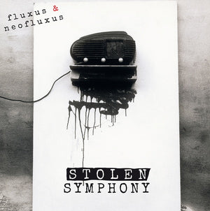 Va Fluxus & NeoFluxus: Stolen Symphony (Part I)